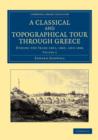 A Classical and Topographical Tour through Greece : During the Years 1801, 1805, and 1806 - Book