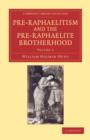 Pre-Raphaelitism and the Pre-Raphaelite Brotherhood - Book