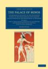 The Palace of Minos : A Comparative Account of the Successive Stages of the Early Cretan Civilization as Illustrated by the Discoveries at Knossos - Book