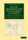 On the Determination of the Orbits of Comets : According to the Methods of Father Boscovich and Mr de la Place - Book