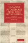 Claudii Ptolemaei opera quae exstant omnia - Book
