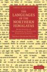 Languages of the Northern Himalayas : Being Studies in the Grammar of Twenty-Six Himalayan Dialects - Book