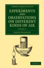 Experiments and Observations on Different Kinds of Air : The Second Edition, Corrected - Book