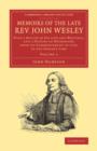 Memoirs of the Late Rev. John Wesley, A.M.: Volume 1 : With a Review of his Life and Writings, and a History of Methodism, from its Commencement in 1729, to the Present Time - Book