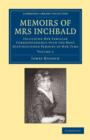 Memoirs of Mrs Inchbald: Volume 2 : Including her Familiar Correspondence with the Most Distinguished Persons of her Time - Book