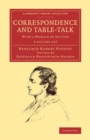 Correspondence and Table-Talk 2 Volume Set : With a Memoir by his Son - Book