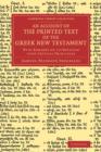 An Account of the Printed Text of the Greek New Testament : With Remarks on its Revision upon Critical Principles - Book