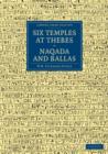 Six Temples at Thebes, Naqada and Ballas - Book