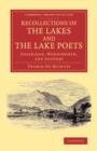 Recollections of the Lakes and the Lake Poets : Coleridge, Wordsworth, and Southey - Book