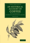 An Historical Account of Coffee : With an Engraving, and Botanical Description of the Tree - Book