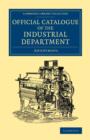 Official Catalogue of the Industrial Department - Book