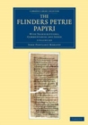 The Flinders Petrie Papyri 3 Volume Set : With Transcriptions, Commentaries and Index - Book