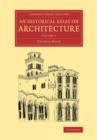 An Historical Essay on Architecture: Volume 1 - Book