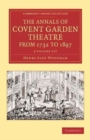 The Annals of Covent Garden Theatre from 1732 to 1897 2 Volume Set - Book