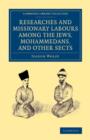 Researches and Missionary Labours among the Jews, Mohammedans, and Other Sects - Book