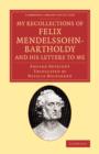 My Recollections of Felix Mendelssohn-Bartholdy, and his Letters to Me - Book