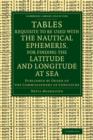 Tables Requisite to Be Used with the Nautical Ephemeris, for Finding the Latitude and Longitude at Sea : Published by Order of the Commissioners of Longitude - Book