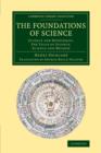 The Foundations of Science : Science and Hypothesis, The Value of Science, Science and Method - Book