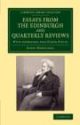 Essays from the Edinburgh and Quarterly Reviews : With Addresses and Other Pieces - Book