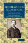 Schliemann's Excavations : An Archaeological and Historical Study - Book
