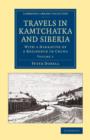 Travels in Kamtchatka and Siberia : With a Narrative of a Residence in China - Book