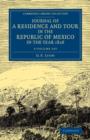 Journal of a Residence and Tour in the Republic of Mexico in the Year 1826 2 Volume Set : With Some Account of the Mines of that Country - Book