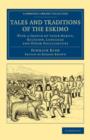 Tales and Traditions of the Eskimo : With a Sketch of their Habits, Religion, Language and Other Peculiarities - Book