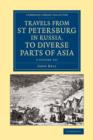 Travels from St Petersburg in Russia, to Diverse Parts of Asia 2 Volume Set - Book