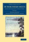 In Northern Mists : Arctic Exploration in Early Times - Book