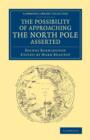 The Possibility of Approaching the North Pole Asserted - Book