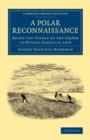 A Polar Reconnaissance : Being the Voyage of the Isbjorn to Novaya Zemlya in 1879 - Book