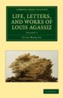 Life, Letters, and Works of Louis Agassiz - Book