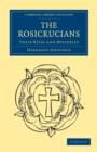 The Rosicrucians : Their Rites and Mysteries - Book