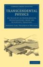 Transcendental Physics : An Account of Experimental Investigations from the Scientific Treatises - Book