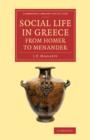 Social Life in Greece from Homer to Menander - Book