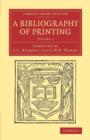 A Bibliography of Printing : With Notes and Illustrations - Book