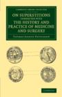 On Superstitions Connected with the History and Practice of Medicine and Surgery - Book