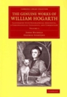 The Genuine Works of William Hogarth 3 Volume Set : Illustrated with Biographical Anecdotes, a Chronological Catalogue, and Commentary - Book