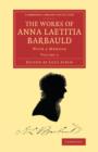 The Works of Anna Laetitia Barbauld : With a Memoir - Book