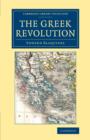 The Greek Revolution : Its Origin and Progress, Together with Some Remarks on the Religion, National Character, &c. in Greece - Book