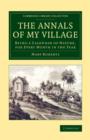 The Annals of My Village : Being a Calendar of Nature, for Every Month in the Year - Book