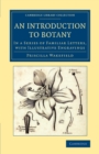 An Introduction to Botany : In a Series of Familiar Letters, with Illustrative Engravings - Book
