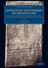 Expedition scientifique en Mesopotamie : Executee par ordre du gouvernement de 1851 a 1854 par MM. Fulgence Fresnel, Felix Thomas, et Jules Oppert - Book