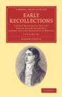 Early Recollections 2 Volume Set : Chiefly Relating to the Late Samuel Taylor Coleridge, during his Long Residence in Bristol - Book
