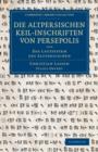 Die altpersischen Keil-inschriften von Persepolis : And Das Lautsystem des Altpersischen - Book