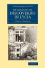 An Account of Discoveries in Lycia : Being a Journal Kept during a Second Excursion in Asia Minor - Book
