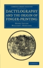 Dactylography and The Origin of Finger-Printing - Book