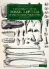 A Monograph on the Fossil Reptilia of the Mesozoic Formations - Book
