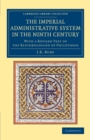 The Imperial Administrative System in the Ninth Century : With a Revised Text of the Kletorologion of Philotheos - Book