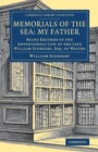 Memorials of the Sea: My Father : Being Records of the Adventurous Life of the Late William Scoresby, Esq. of Whitby - Book